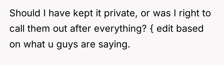 Should I have kept it private, or was I right...