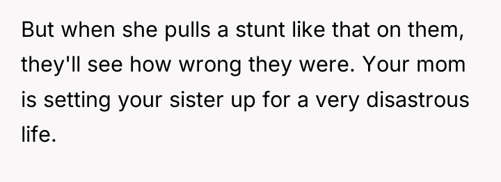 But when she pulls a stunt like that on them,...