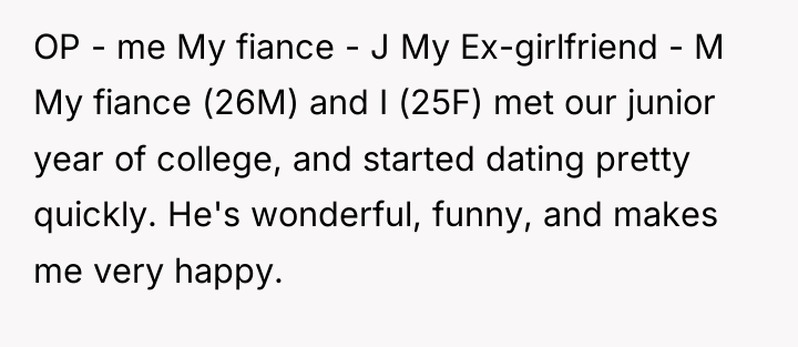 OP - me My fiance - J My Ex-girlfriend -...