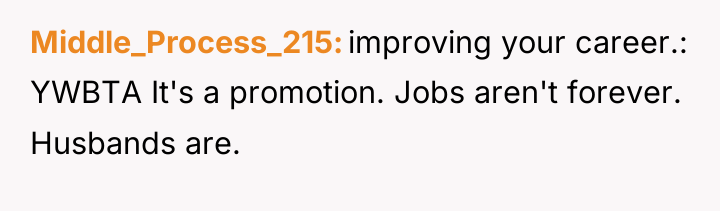 Middle_Process_215 improving your career.: YWBTA It's a promotion. Jobs aren't...