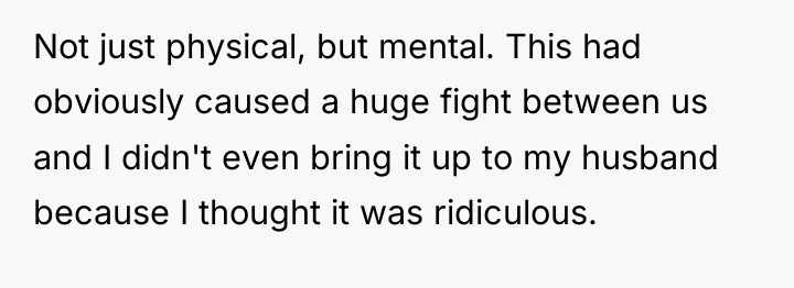 Not just physical, but mental. This had obviously caused a...