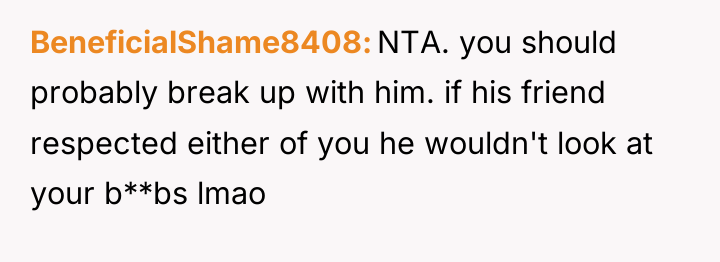 BeneficialShame8408 NTA. you should probably break up with him. if...
