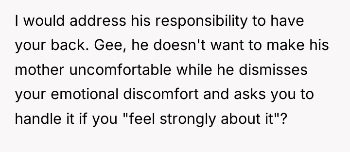 I would address his responsibility to have your back. Gee,...
