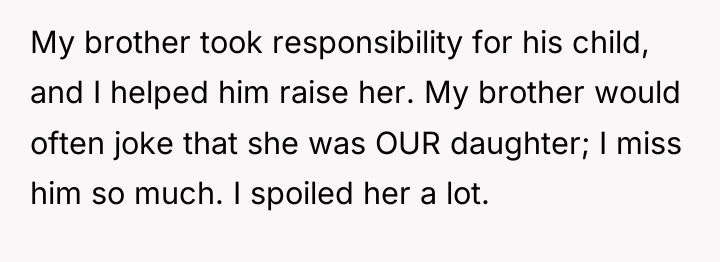 My brother took responsibility for his child, and I helped...