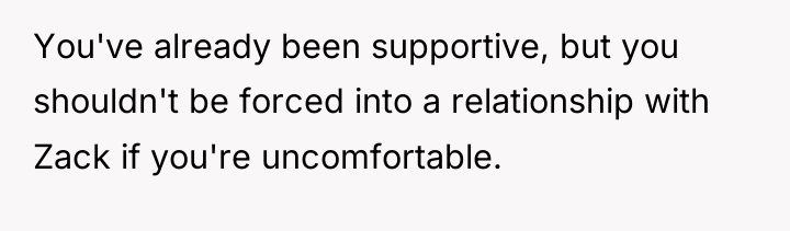 You've already been supportive, but you shouldn't be forced into...