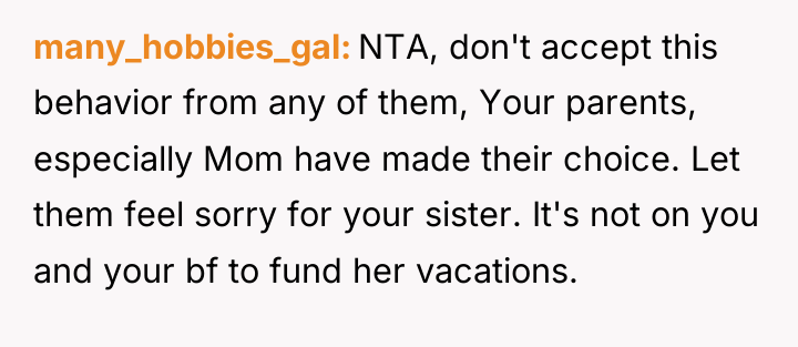 many_hobbies_gal NTA, don't accept this behavior from any of them,...