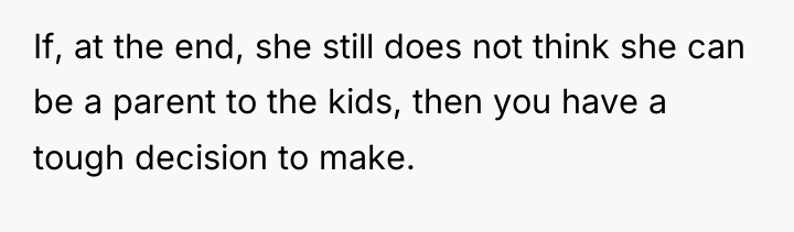 If, at the end, she still does not think she...