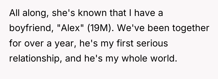 All along, she's known that I have a boyfriend, "Alex"...