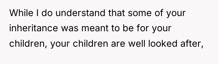 While I do understand that some of your inheritance was...