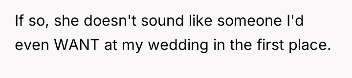 If so, she doesn't sound like someone I'd even WANT...