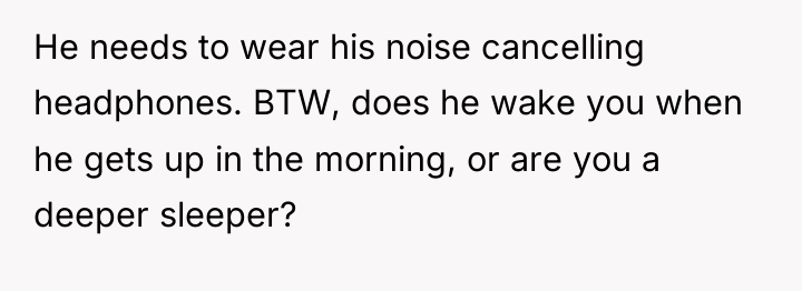He needs to wear his noise cancelling headphones. BTW, does...
