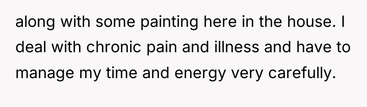 along with some painting here in the house. I deal...
