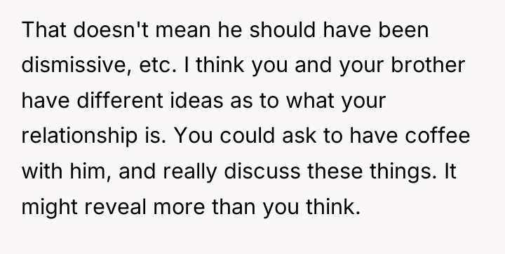That doesn't mean he should have been dismissive, etc. I...