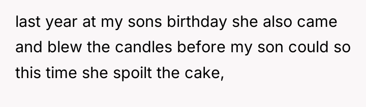last year at my sons birthday she also came and...
