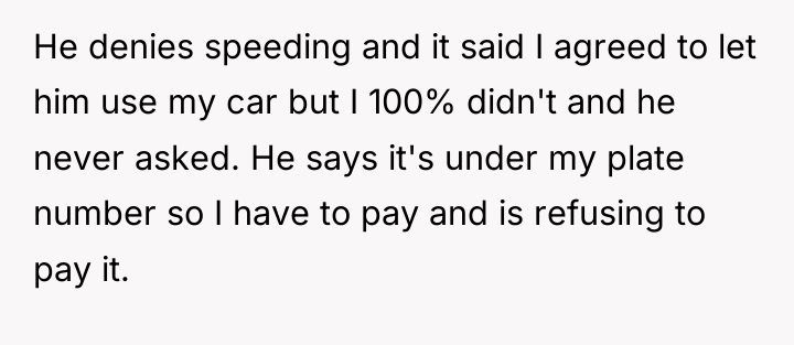 He denies speeding and it said I agreed to let...