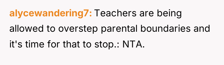 alycewandering7 Teachers are being allowed to overstep parental boundaries and...