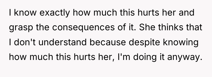 I know exactly how much this hurts her and grasp...