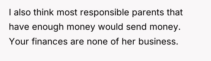 I also think most responsible parents that have enough money...