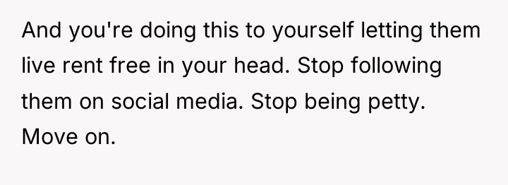 And you're doing this to yourself letting them live rent...
