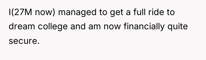 I(27M now) managed to get a full ride to dream...