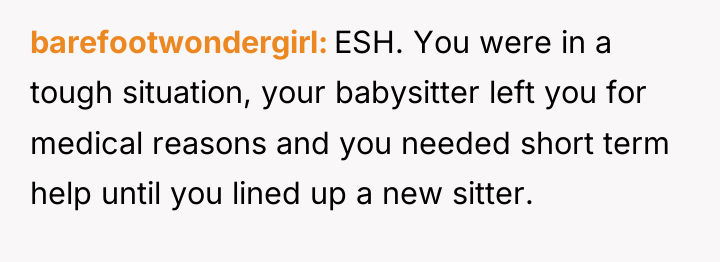barefootwondergirl ESH. You were in a tough situation, your babysitter...