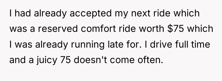 I had already accepted my next ride which was a...