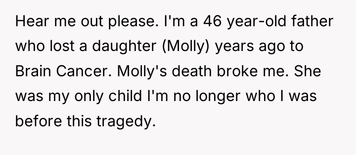 Hear me out please. I'm a 46 year-old father who...