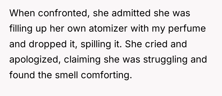 When confronted, she admitted she was filling up her own...