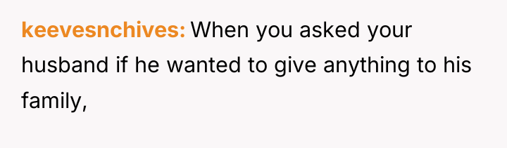 keevesnchives When you asked your husband if he wanted to...