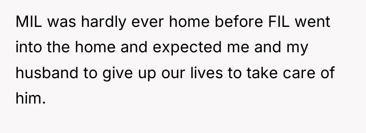 MIL was hardly ever home before FIL went into the...