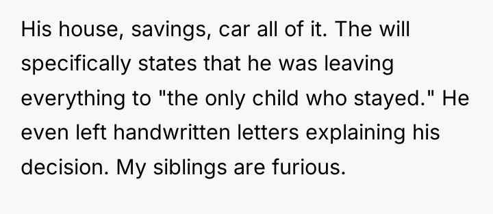 His house, savings, car all of it. The will specifically...