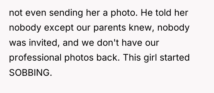 not even sending her a photo. He told her nobody...