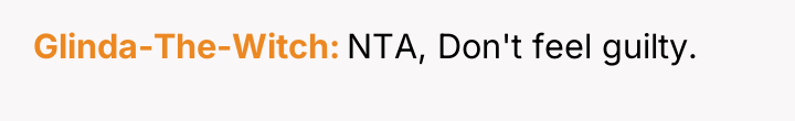 Glinda-The-Witch NTA, Don't feel guilty.