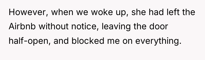 However, when we woke up, she had left the Airbnb...