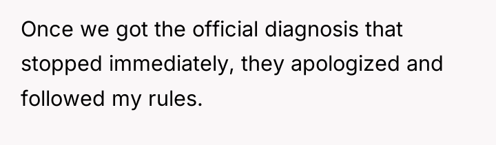 Once we got the official diagnosis that stopped immediately, they...