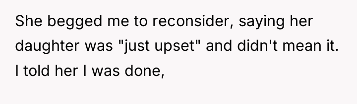 She begged me to reconsider, saying her daughter was "just...