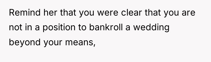 Remind her that you were clear that you are not...