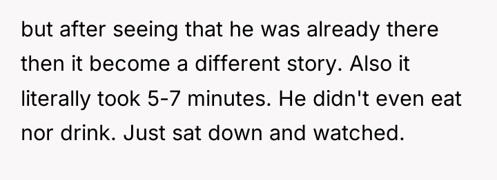 but after seeing that he was already there then it...