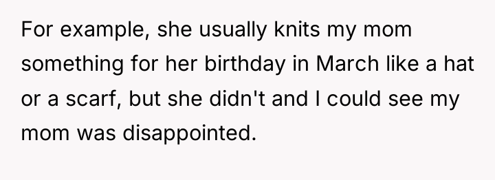 For example, she usually knits my mom something for her...