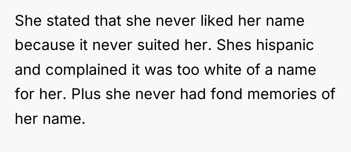She stated that she never liked her name because it...