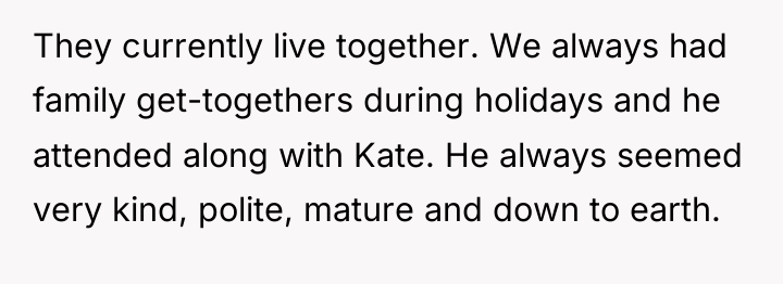 They currently live together. We always had family get-togethers during...