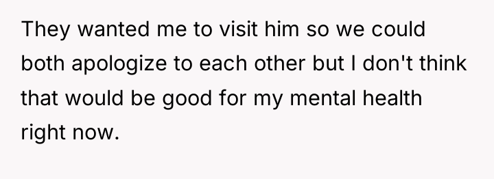 They wanted me to visit him so we could both...