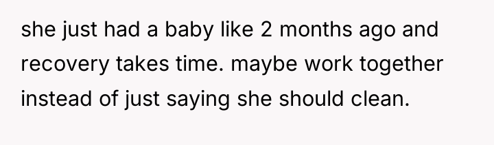 she just had a baby like 2 months ago and...