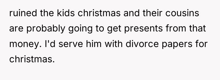ruined the kids christmas and their cousins are probably going...
