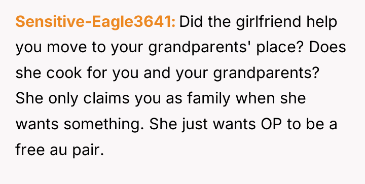 Sensitive-Eagle3641 Did the girlfriend help you move to your grandparents'...