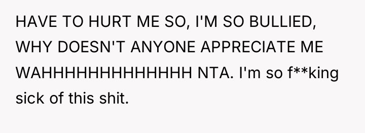 HAVE TO HURT ME SO, I'M SO BULLIED, WHY DOESN'T...