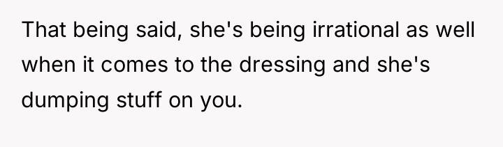 That being said, she's being irrational as well when it...