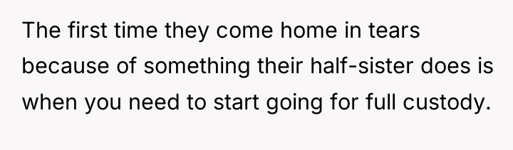 The first time they come home in tears because of...