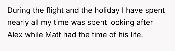 During the flight and the holiday I have spent nearly...