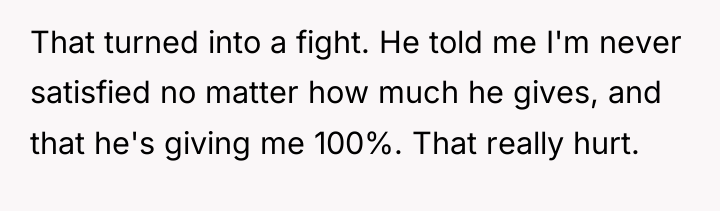 That turned into a fight. He told me I'm never...
